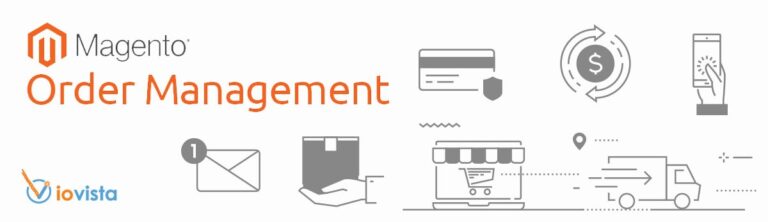 Magento Order Management System (OMS) – A Fine-Tuned Ecommerce Machine