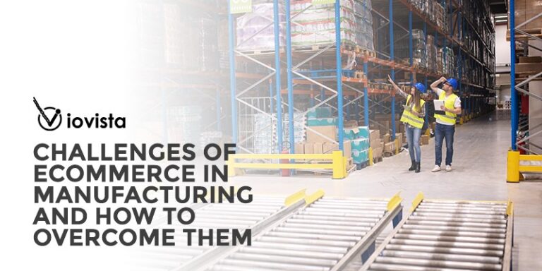 The Challenges of eCommerce in Manufacturing and How to Overcome Them